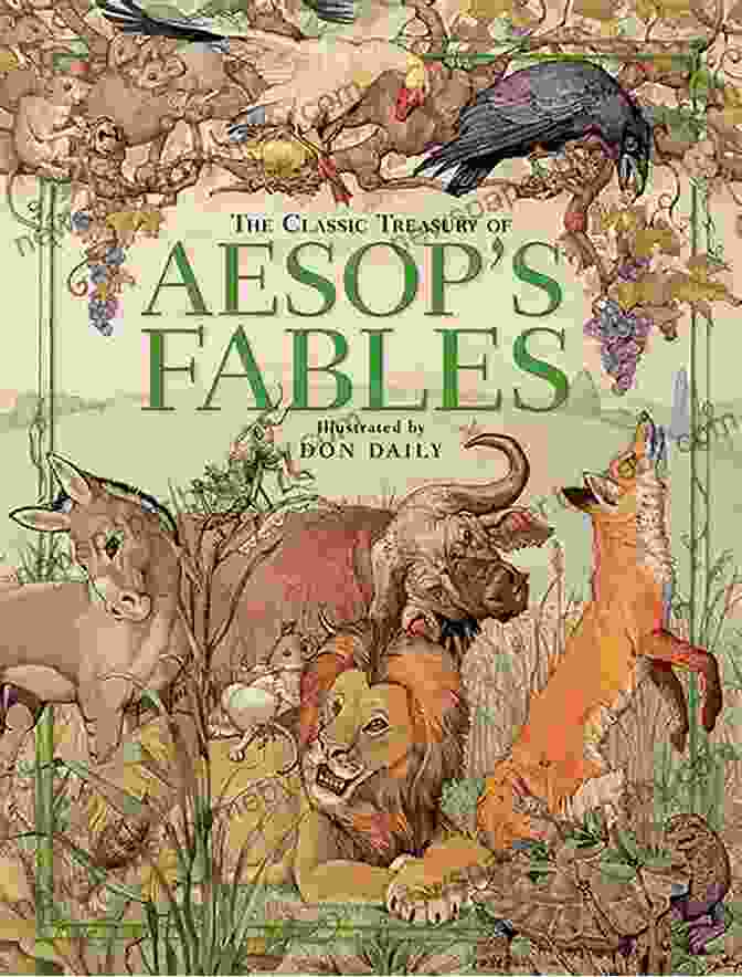 A Collection Of Classic Fables For Children With Vibrant Illustrations Aesop S Favorite Fables: More Than 130 Classic Fables For Children (Children S Classic Collections)