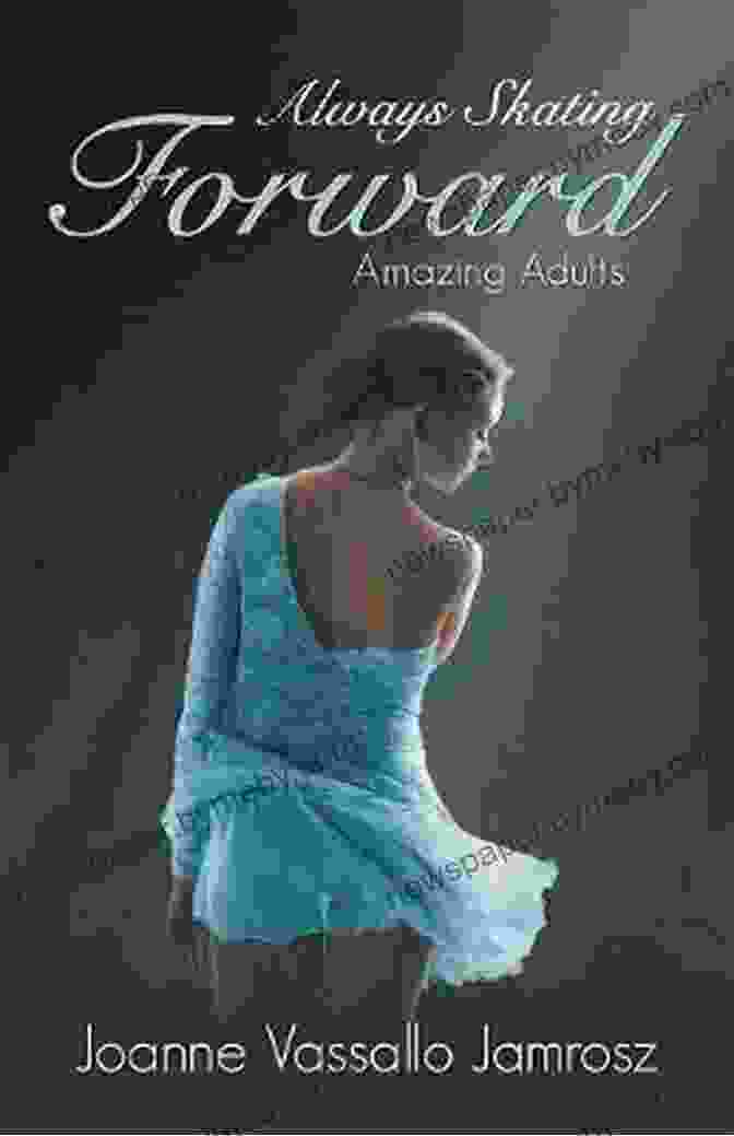 Always Skating Forward Book Cover Always Skating Forward: Amazing Adults