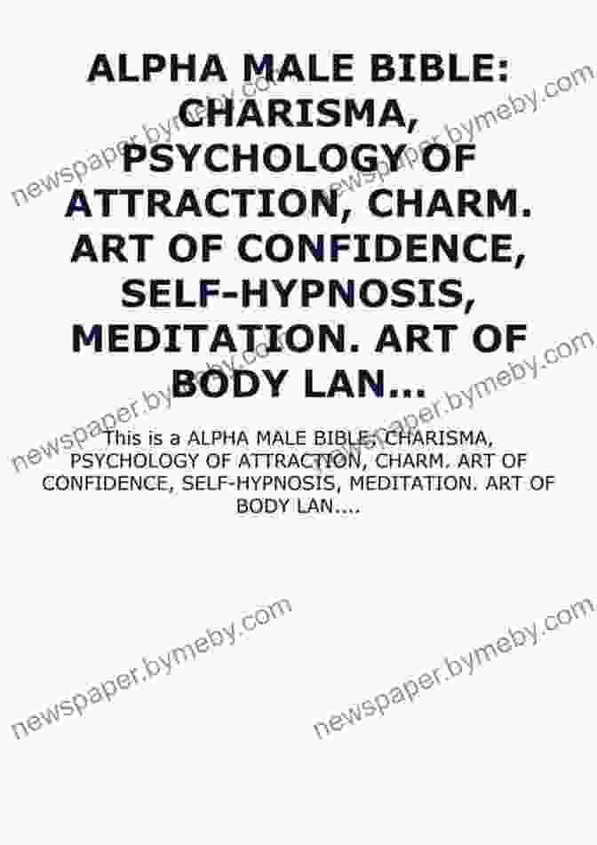 Author Photo Alpha Male 101: Charisma Psychology Of Attraction Charm Art Of Confidence Self Hypnosis Meditation Art Of Body Language Eye Contact Small Talk Habits Self Discipline Of A Real Alpha Man