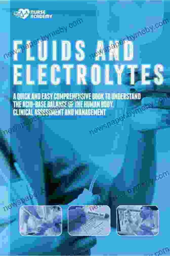 Book Cover Depicting Fluids, Electrolytes, And Acid Base Interactions In The Human Body Fluids And Electrolytes: A Thorough Guide Covering Fluids Electrolytes And Acid Base Balance Of The Human Body