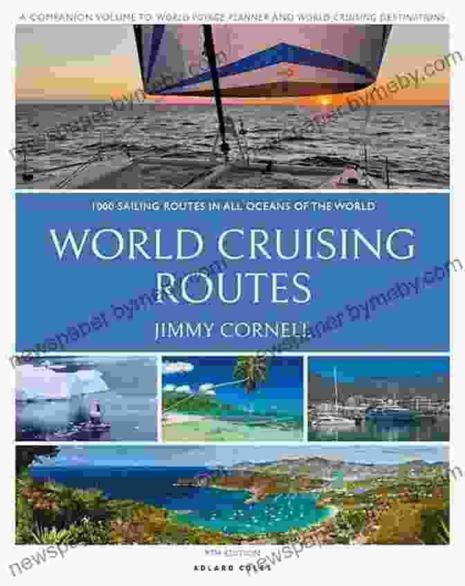 Book Cover Of 1000 Sailing Routes In All Oceans Of The World 8th Edition World Cruising Routes: 1000 Sailing Routes In All Oceans Of The World 8th Edition