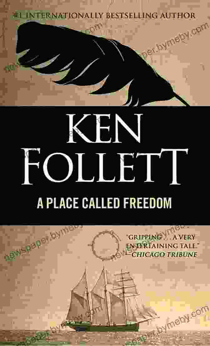 Book Cover Of A Place Called Freedom By Ken Follett A Place Called Freedom Ken Follett