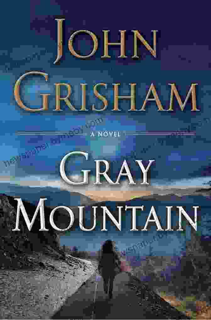 Book Cover Of Gray Mountain Novel By John Grisham Gray Mountain: A Novel John Grisham