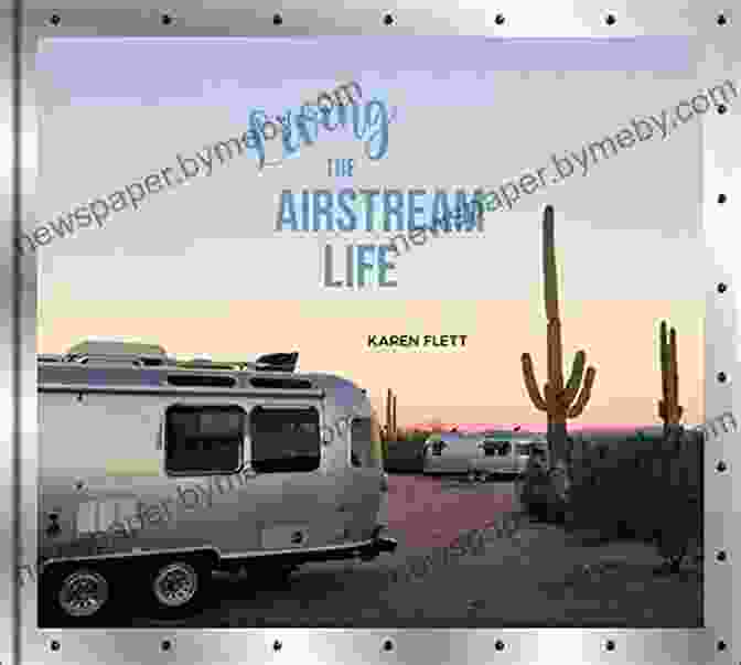 Book Cover Of 'Living The Airstream Life' By John Brierley Living The Airstream Life John Brierley