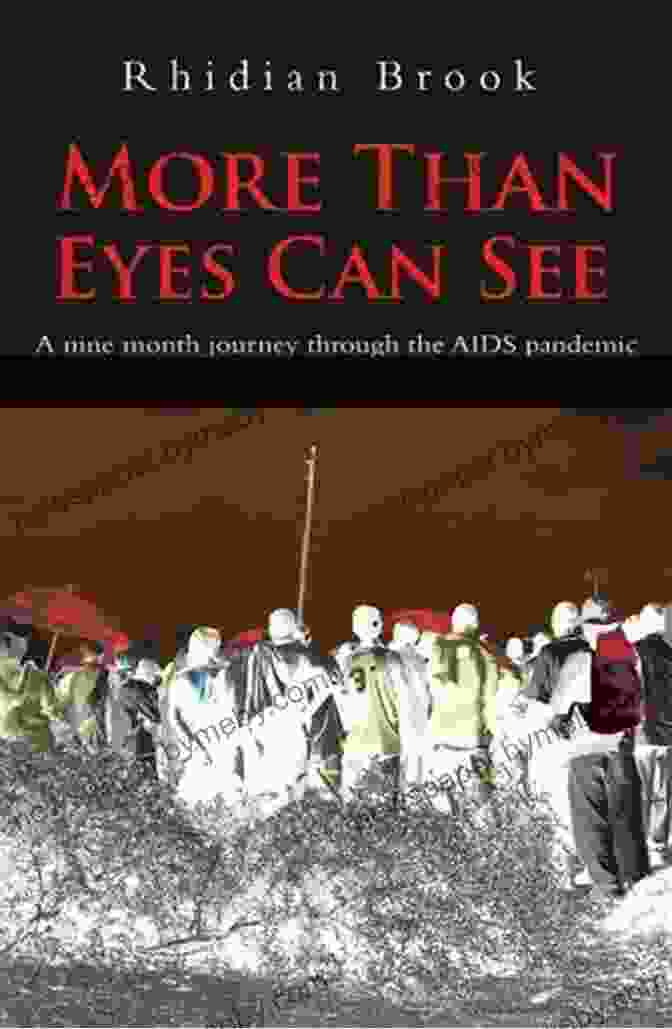 Book Cover Of More Than Eyes Can See, Featuring A Woman With Her Eyes Closed And Surrounded By Ethereal Light More Than Eyes Can See: A Nine Month Journey Through The AIDS Pandemic