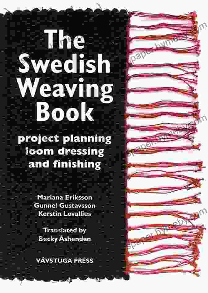 Book Cover Of SWEDISH WEAVING: A Simple Guide To The Materials Tools And The Basic Techniques Of Swedish Weaving With Easy Projects For Beginners