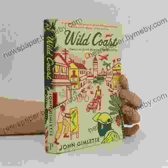 Book Cover Of Wild Coast By John Gimlette Wild Coast John Gimlette