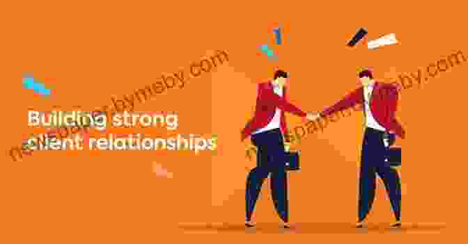 Building Strong Client Relationships The 10 Laws Of Trust: Building The Bonds That Make A Business Great