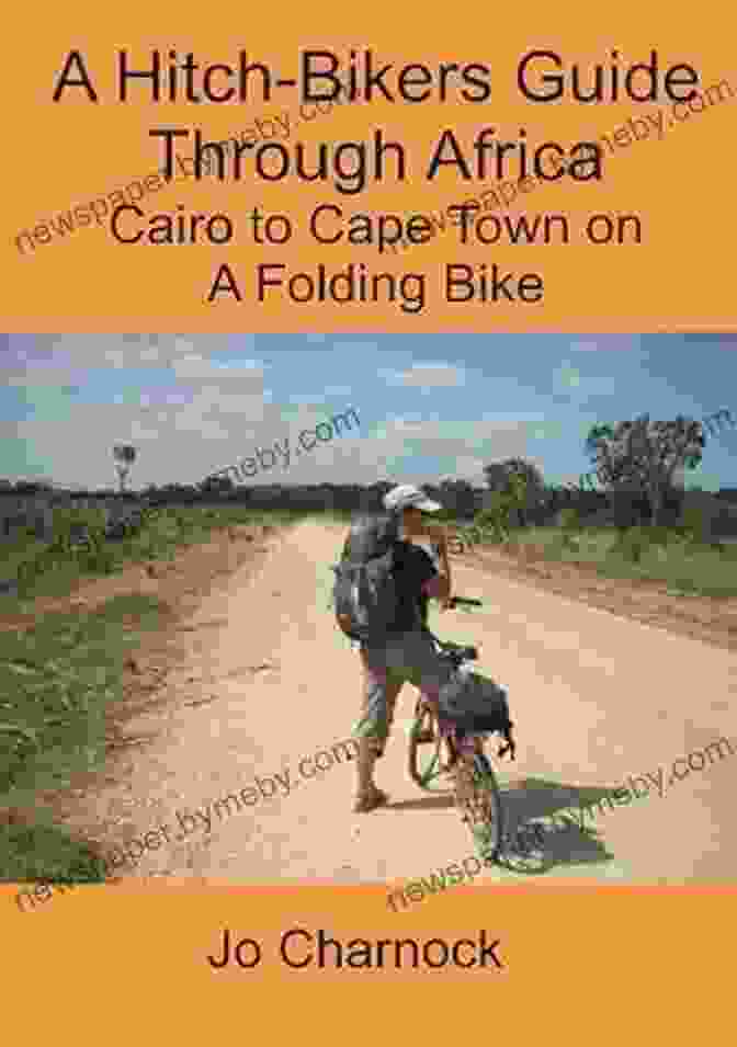 Cairo To Cape Town On Folding Bike Book Cover A Hitch Biker S Guide Through Africa: Cairo To Cape Town On A Folding Bike