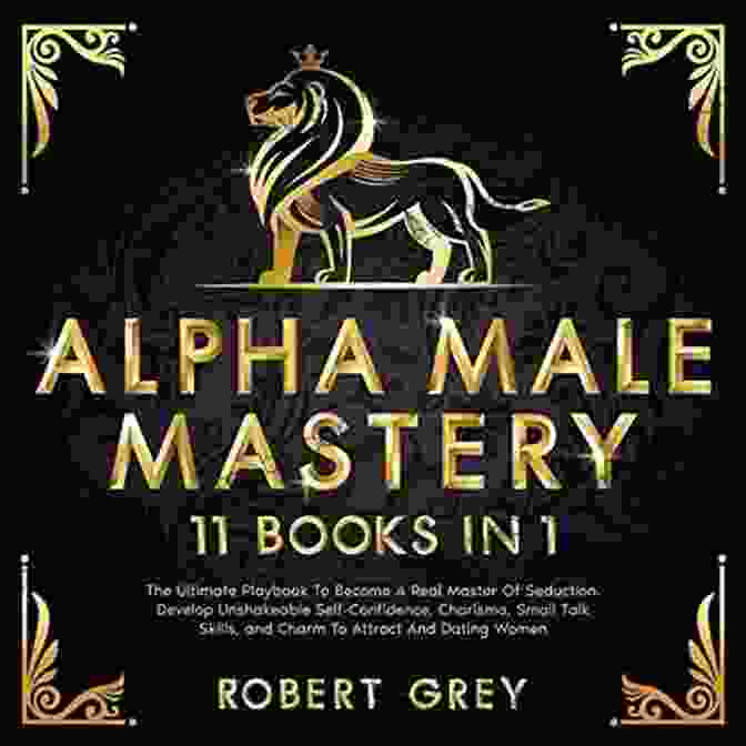 Charisma Book Cover Alpha Male 101: Charisma Psychology Of Attraction Charm Art Of Confidence Self Hypnosis Meditation Art Of Body Language Eye Contact Small Talk Habits Self Discipline Of A Real Alpha Man