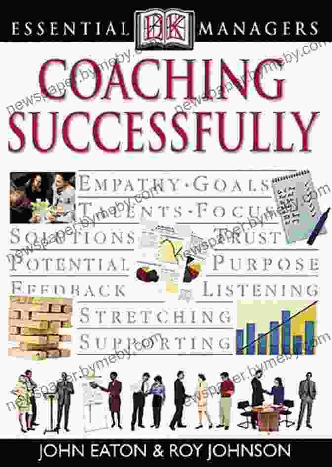 Cover Of DK Essential Managers Coaching Successfully, Showcasing A Leader Coaching A Team Member DK Essential Managers: Coaching Successfully