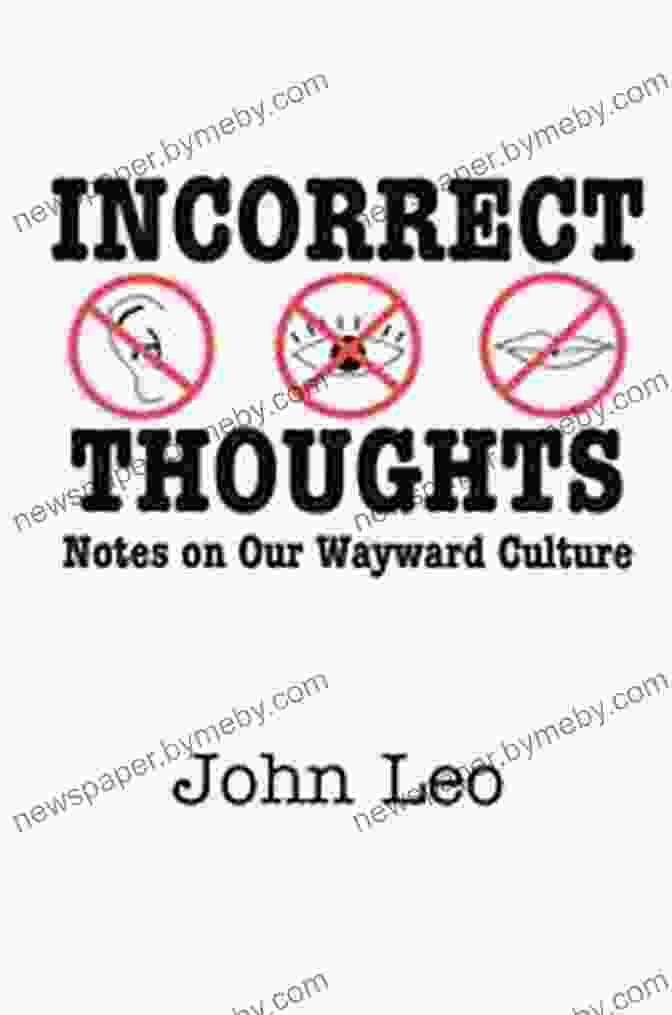 Cover Of Incorrect Thoughts: Notes On Our Wayward Culture Incorrect Thoughts: Notes On Our Wayward Culture