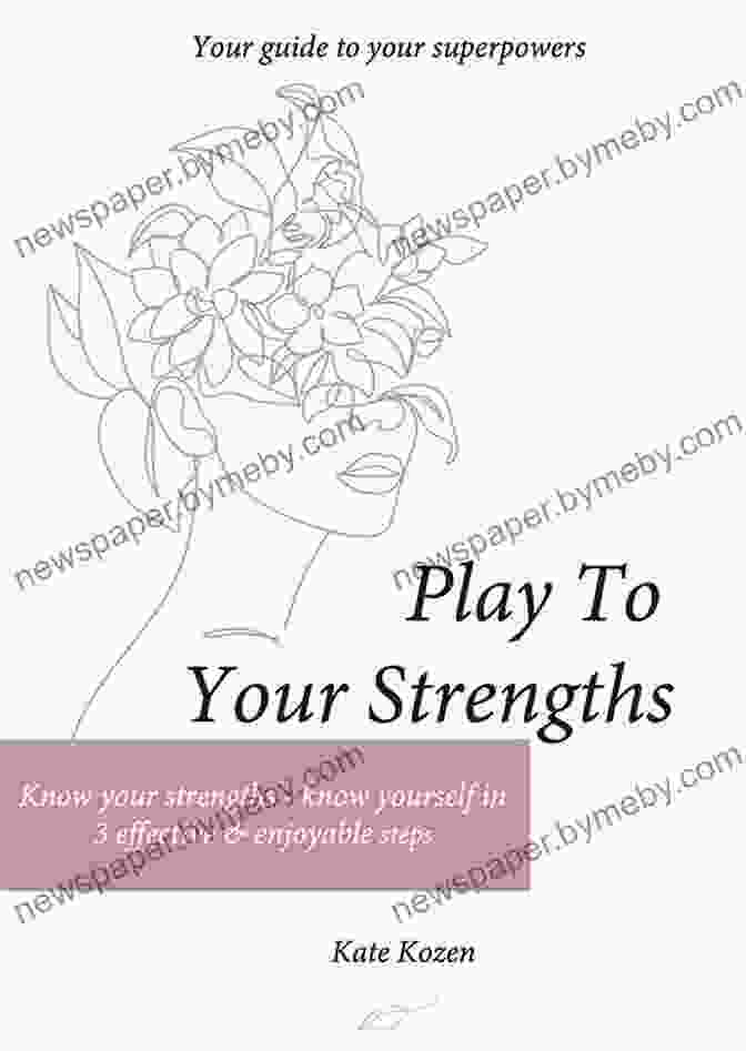 Dr. Jane Doe, Author Of Play To Your Strengths The Self Aware Leader: Play To Your Strengths Unleash Your Team