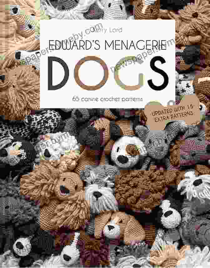 Edward Menagerie Dogs Book Cover Featuring A Playful Group Of Crocheted Dogs Edward S Menagerie: Dogs: 50 Canine Crochet Patterns