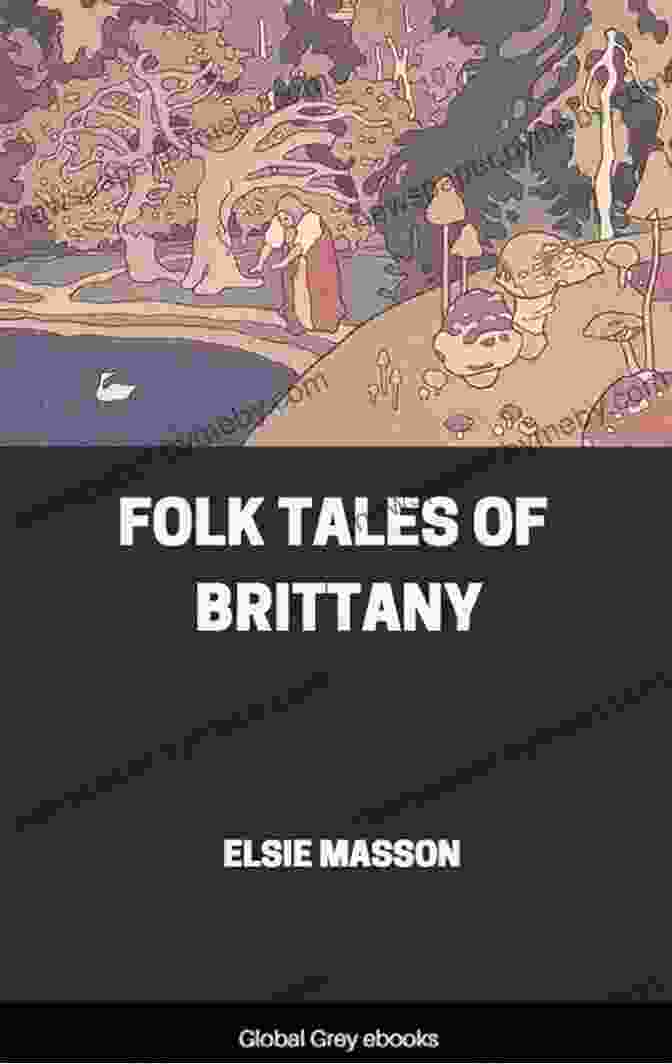 Folk Tales Of Brittany Book Cover Featuring A Group Of People Listening To A Storyteller Folk Tales Of Brittany John Farman