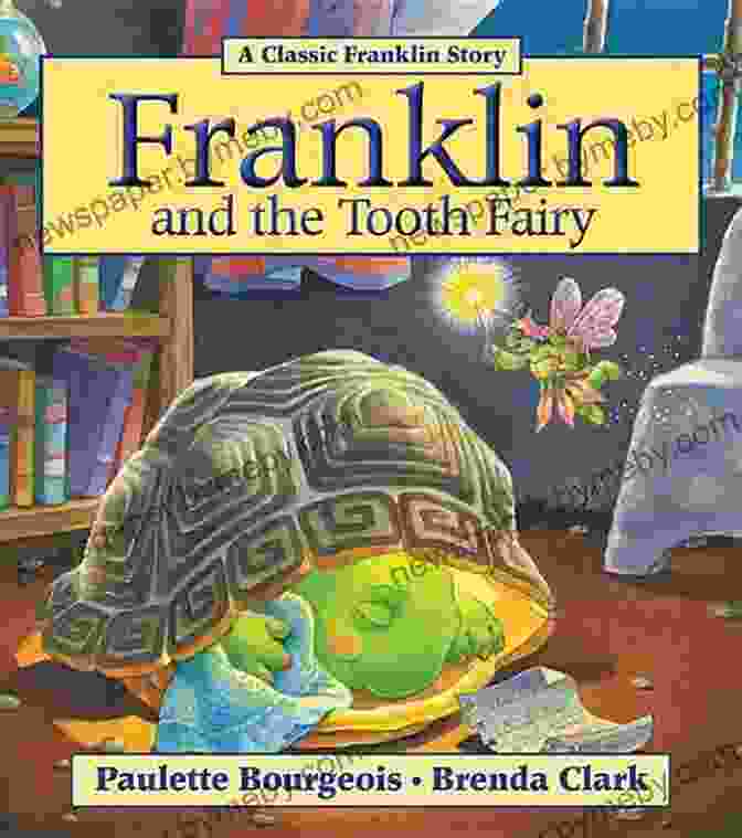 Franklin And The Tooth Fairy Classic Franklin Stories Book Cover Franklin And The Tooth Fairy (Classic Franklin Stories)