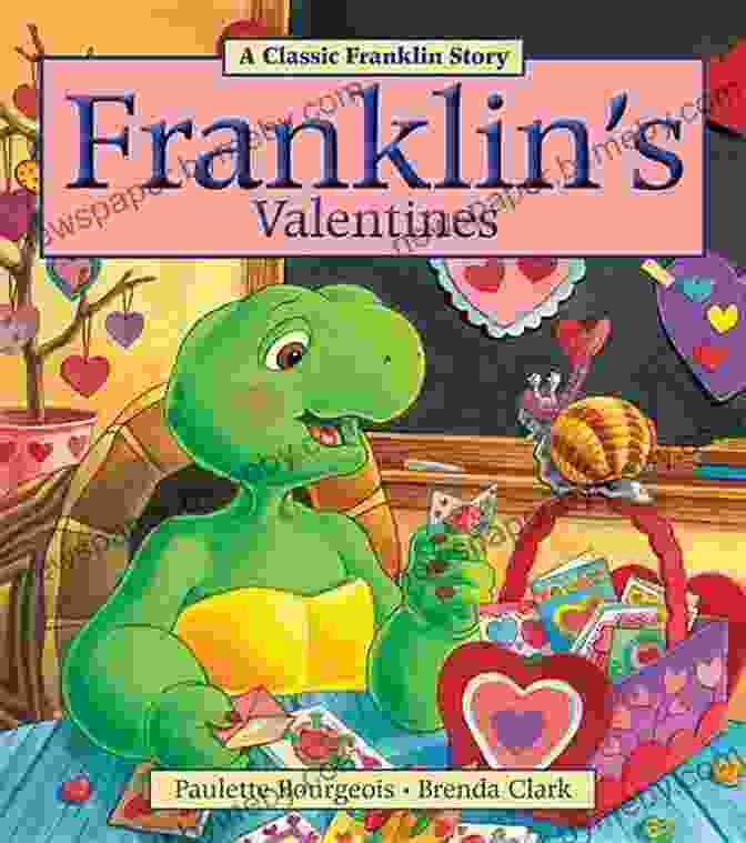 Franklin Valentine's Classic Franklin Stories Book Cover Franklin S Valentines (Classic Franklin Stories)