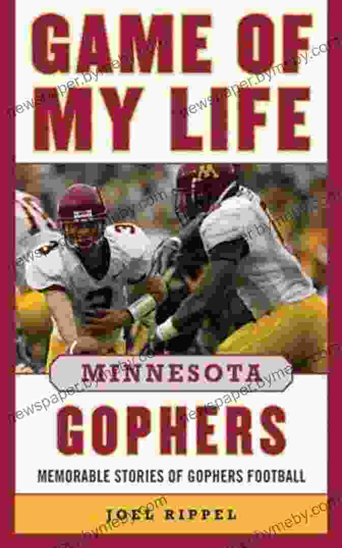 Game Of My Life: Minnesota Gophers Game Of My Life Minnesota Gophers: Memorable Stories Of Gopher Football