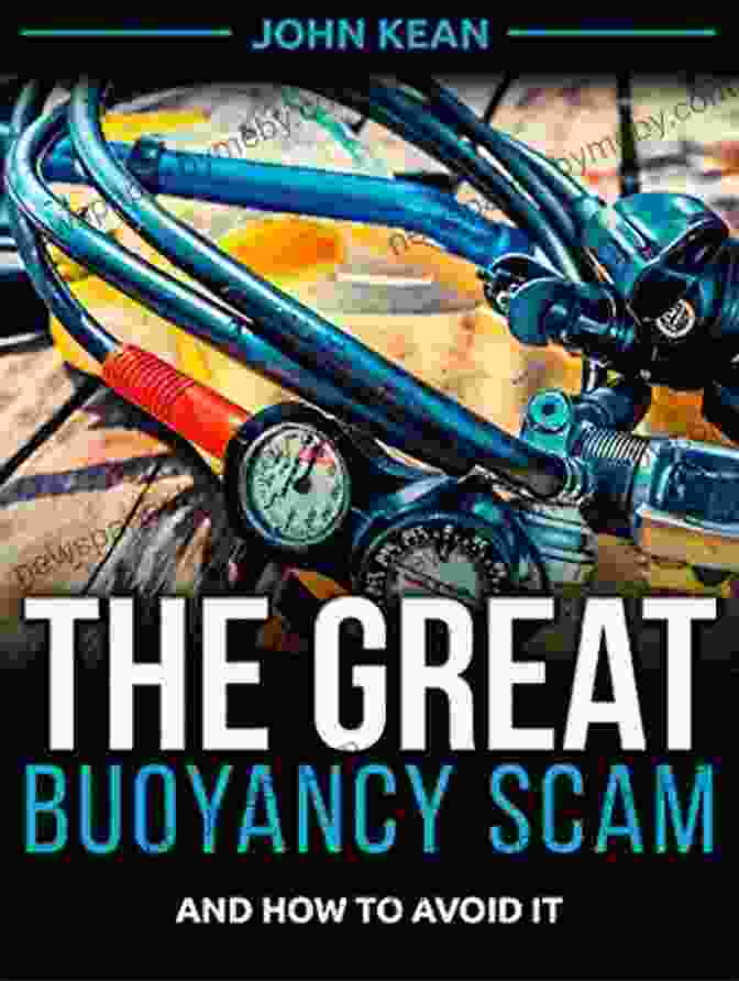 Gathering Essential Information The Great Buoyancy Scam: And How To Avoid It