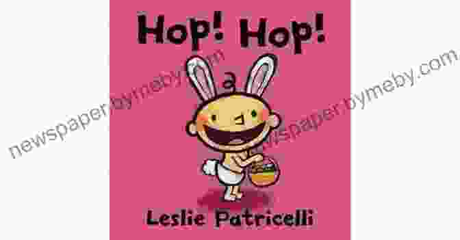 Hop Hop Leslie Patricelli Board Books Offer Opportunities For Early Learning Hop Hop (Leslie Patricelli Board Books)