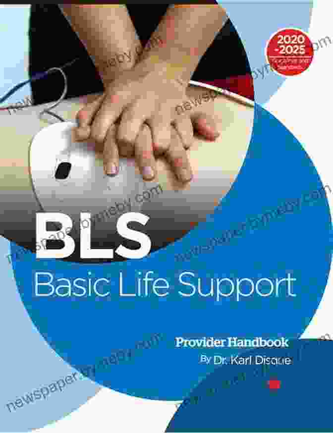 Image Of Basic Life Support BLS Provider Manual Cover Basic Life Support (BLS) Provider Manual A Comprehensive Guide Covering The Latest Guidelines (BLS ACLS And PALS)