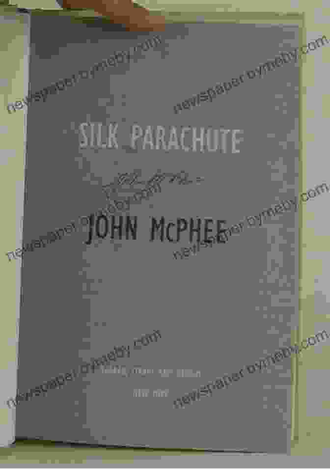 John McPhee, Author Of Silk Parachute Silk Parachute John McPhee