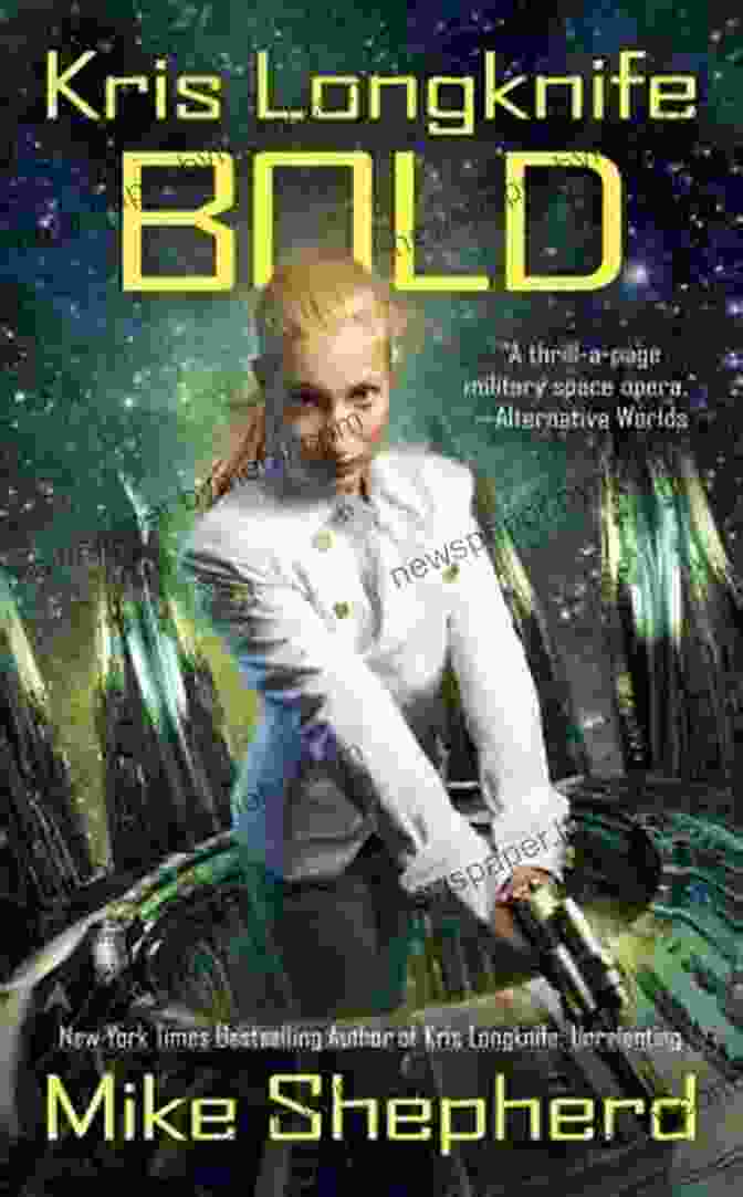 Kris Longknife: Bold Mike Shepherd Book Cover Kris Longknife: Bold Mike Shepherd