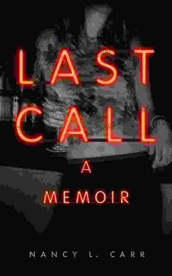 Last Call Memoir By Nancy Carr Book Cover Last Call: A Memoir Nancy L Carr