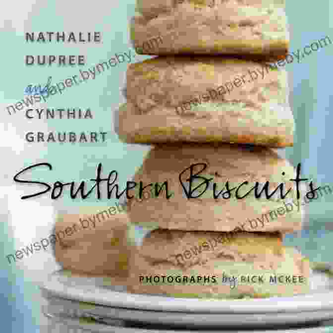 Nathalie Dupree's Southern Biscuits Cookbook Southern Biscuits Nathalie Dupree