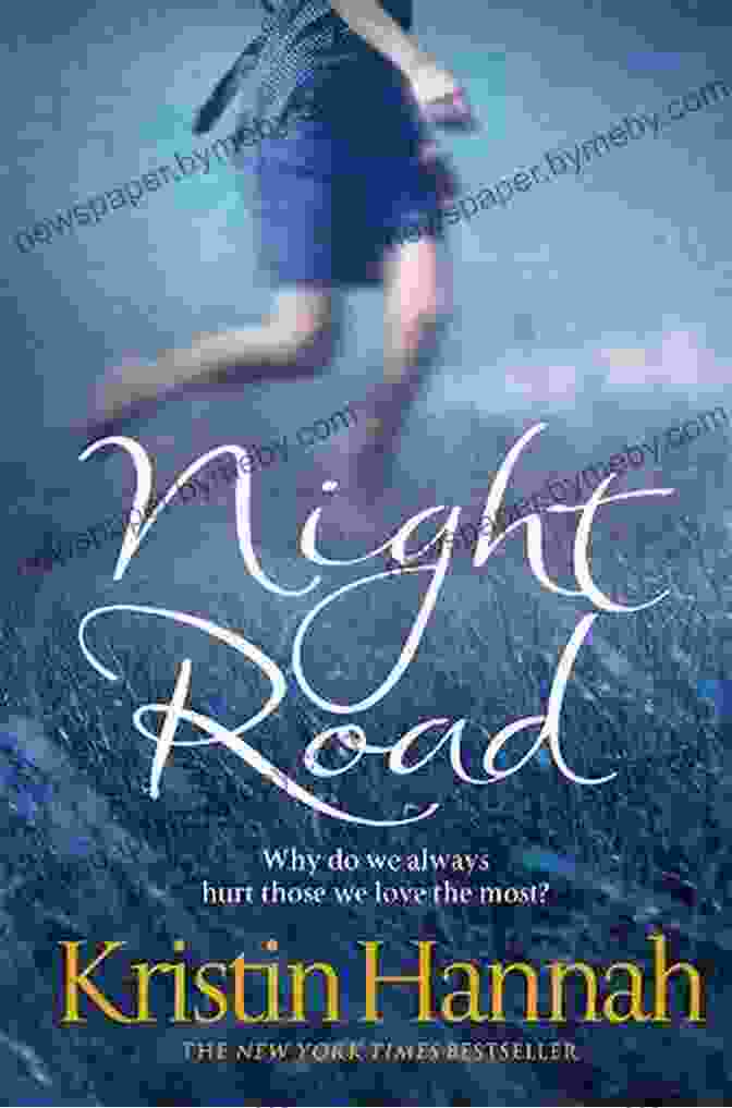 Night Road Novel By Kristin Hannah Book Cover Night Road: A Novel Kristin Hannah