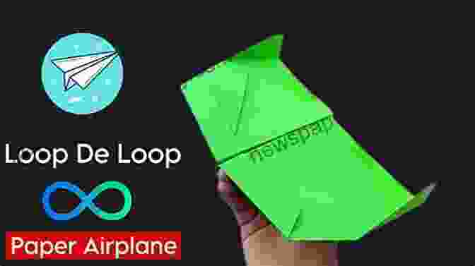 Paper Airplane Performing A Loop Paper Airplane For Kids: An Easy Step By Step Paper Airplane Instruction For Kids