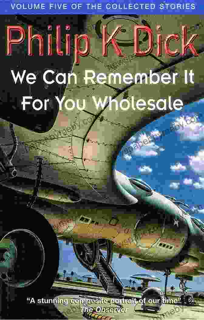 Philip K. Dick's We Can Remember It For You Wholesale Book Cover The Society Of Time: The Original Trilogy And Other Stories (British Library Science Fiction Classics 16)