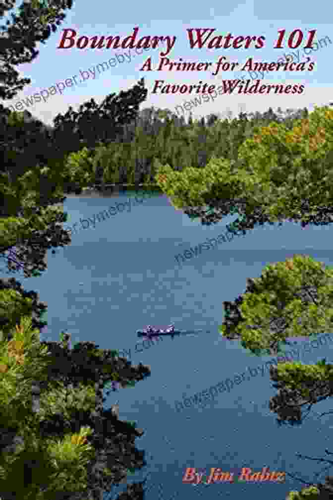 Primer For America's Favorite Wilderness Book Cover Boundary Waters 101: A Primer For America S Favorite Wilderness