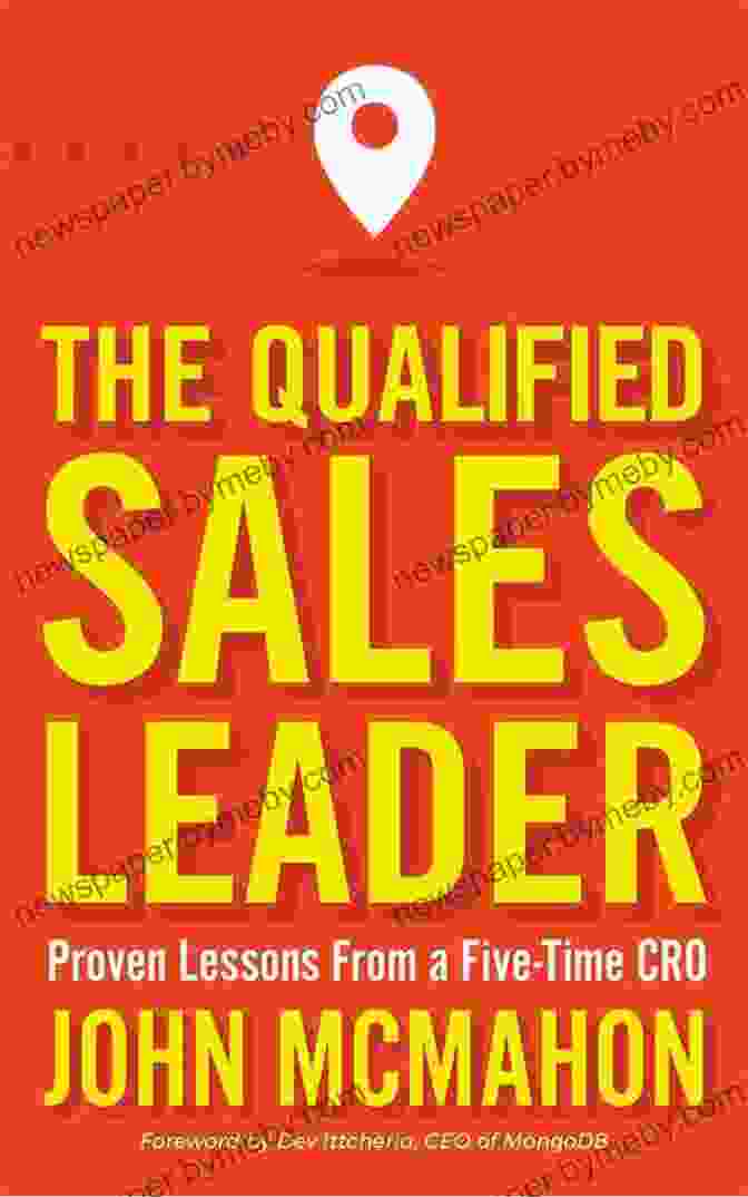 Proven Lessons From Five Time Cro Book Cover The Qualified Sales Leader: Proven Lessons From A Five Time CRO