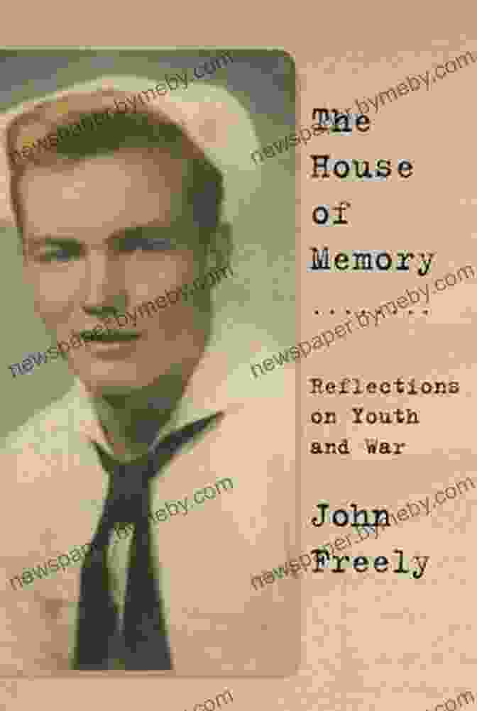 Reflections On Youth And War Book Cover The House Of Memory: Reflections On Youth And War