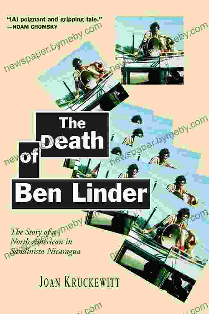 The Book Cover Of 'The Death Of Ben Linder' The Death Of Ben Linder: The Story Of A North American In Sandinista Nicaragua