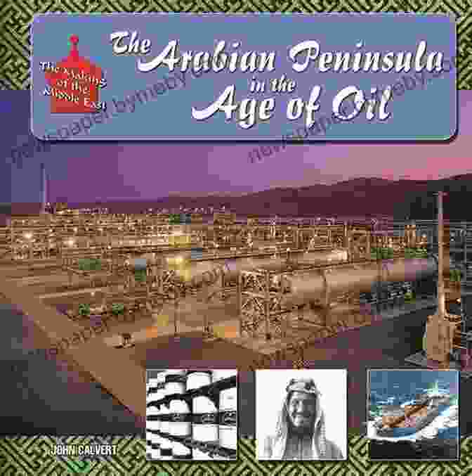 The Cover Of The Book The Arabian Peninsula In The Age Of Oil The Arabian Peninsula In Age Of Oil (Making Of The Middle East)