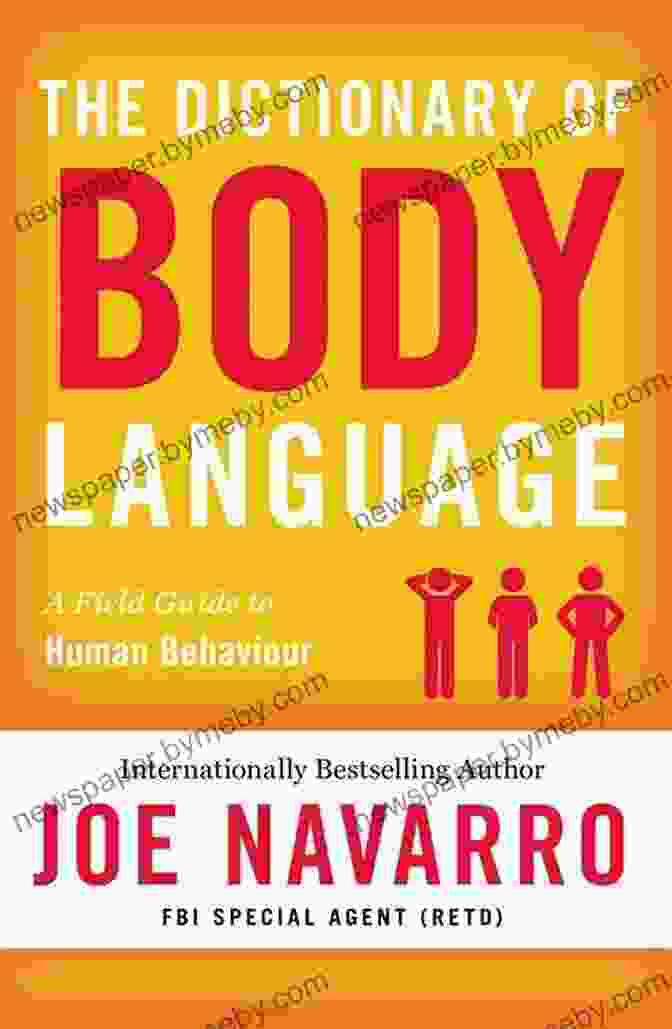 The Dictionary Of Body Language Book Cover The Dictionary Of Body Language: A Field Guide To Human Behavior