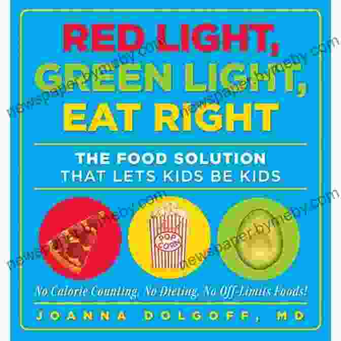 The Food Solution That Lets Kids Be Kids Book Cover Red Light Green Light Eat Right: The Food Solution That Lets Kids Be Kids