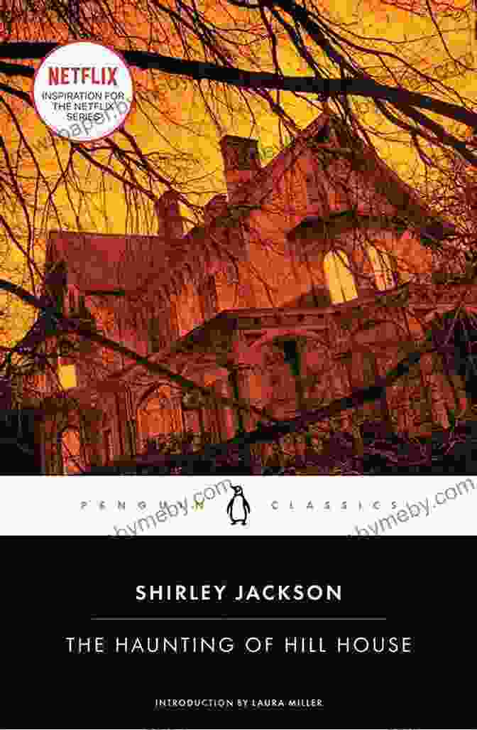 The Haunting Of Hill House By Shirley Jackson, A Classic Horror Novel Published By Penguin Classics. The Haunting Of Hill House (Penguin Classics)