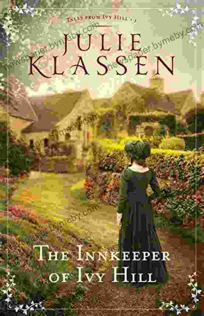 The Innkeeper Of Ivy Hill, An Old Fashioned Inn Nestled Amidst Rolling Hills And A Canopy Of Trees The Innkeeper Of Ivy Hill (Tales From Ivy Hill #1)