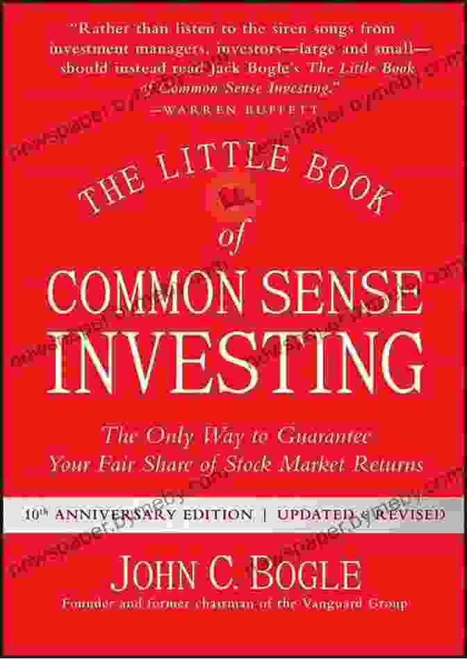 The Only Way To Guarantee Your Fair Share Of Stock Market Returns The Little Of Common Sense Investing: The Only Way To Guarantee Your Fair Share Of Stock Market Returns (Little Big Profits)