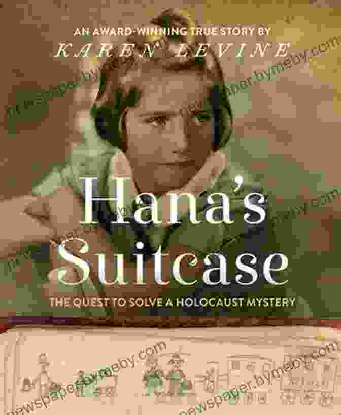 The Quest To Solve Holocaust Mystery Book Cover Hana S Suitcase: The Quest To Solve A Holocaust Mystery