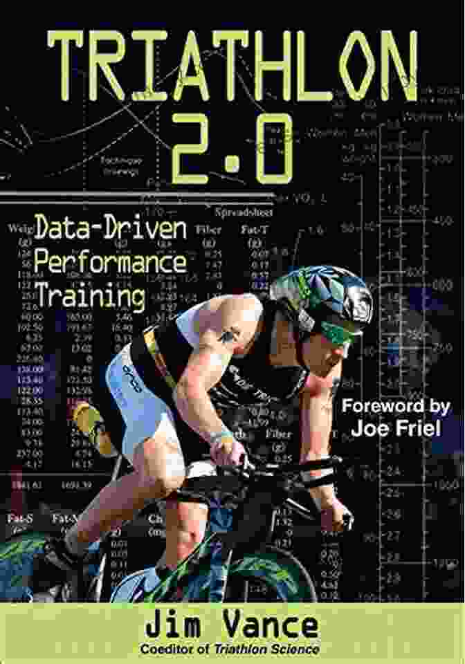 Triathlon Data Driven Performance Training Book Cover By Jim Vance Triathlon 2 0: Data Driven Performance Training Jim Vance