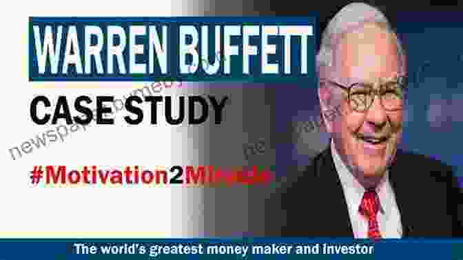 Warren Buffett Case Study How Legendary Traders Made Millions: Profiting From The Investment Strategies Of The Gretest Traders Of All Time