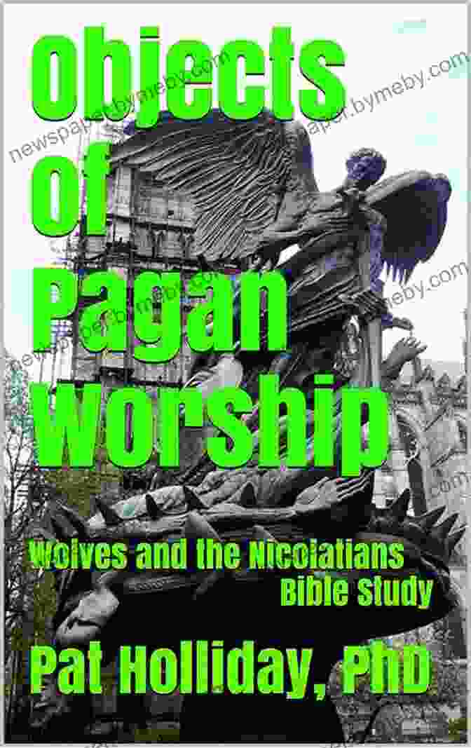 Wolves: The Nicolatians Bible Study Book Cover Featuring A Pack Of Wolves Against A Stormy Backdrop Objects Of Pagan Worship: Wolves The Nicolatians Bible Study