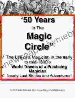 50 Years In The Magic Circle Adventures Of A Traveling Magician