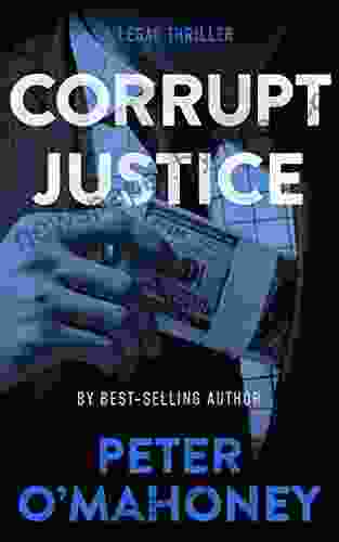 Corrupt Justice: A Legal Thriller (Tex Hunter Legal Thriller 3)