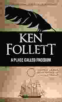 A Place Called Freedom Ken Follett