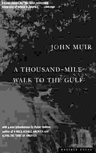 A Thousand Mile Walk To The Gulf